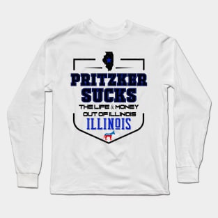 Pritzker Sucks the Life and Money Out of Illinois Long Sleeve T-Shirt